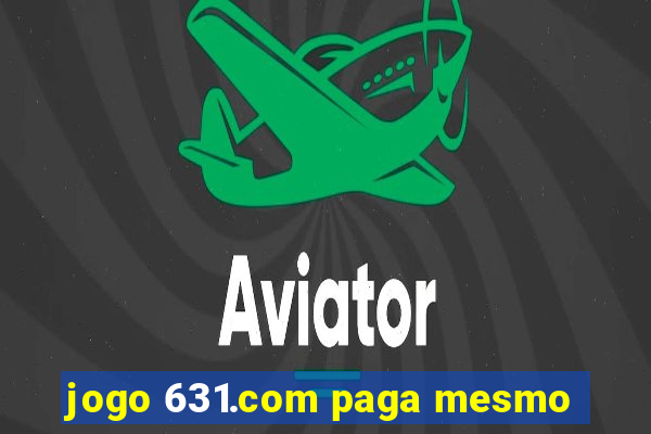 jogo 631.com paga mesmo